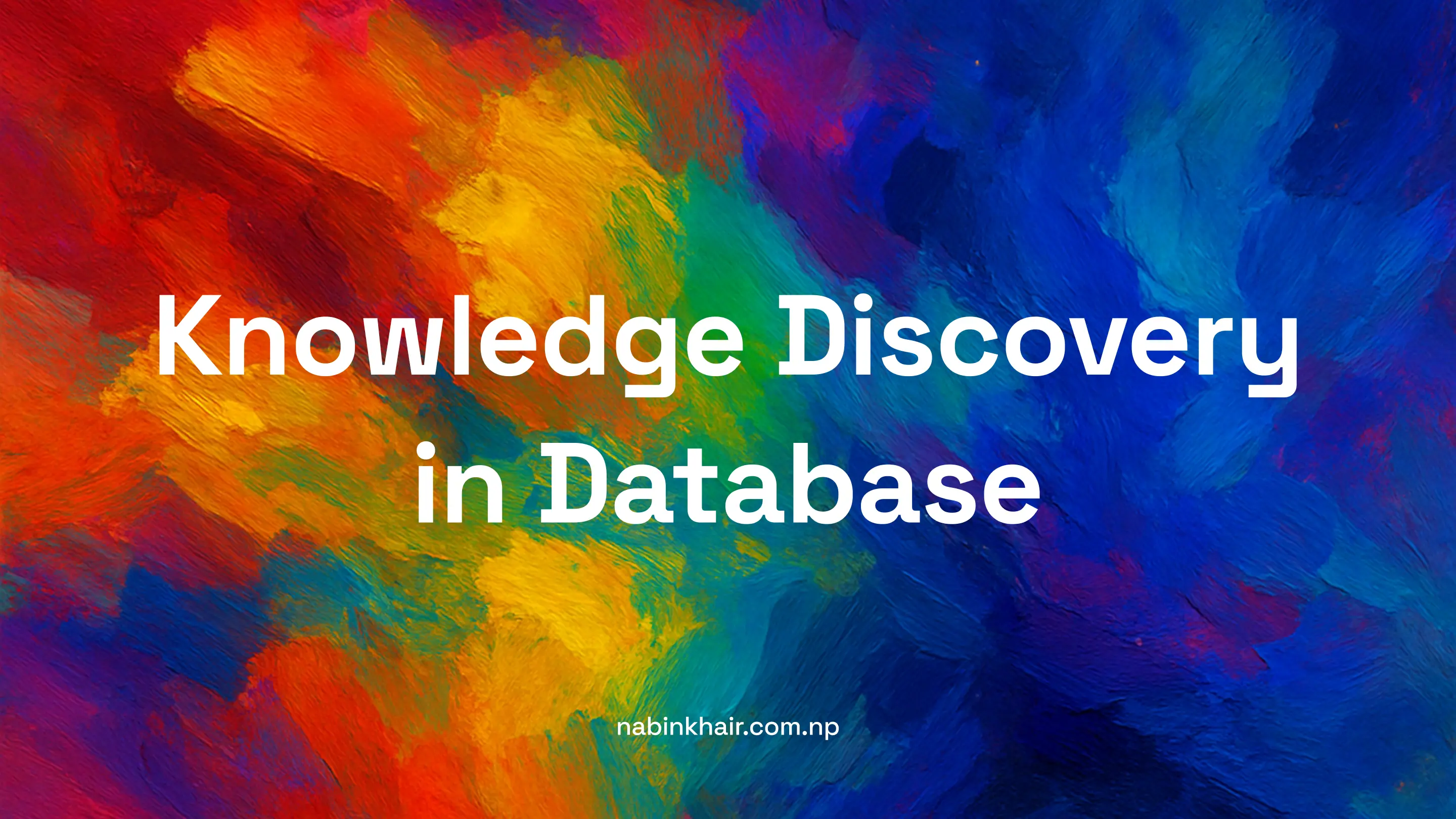 Knowledge Discovery in Database: Data Mining and Fundamentals