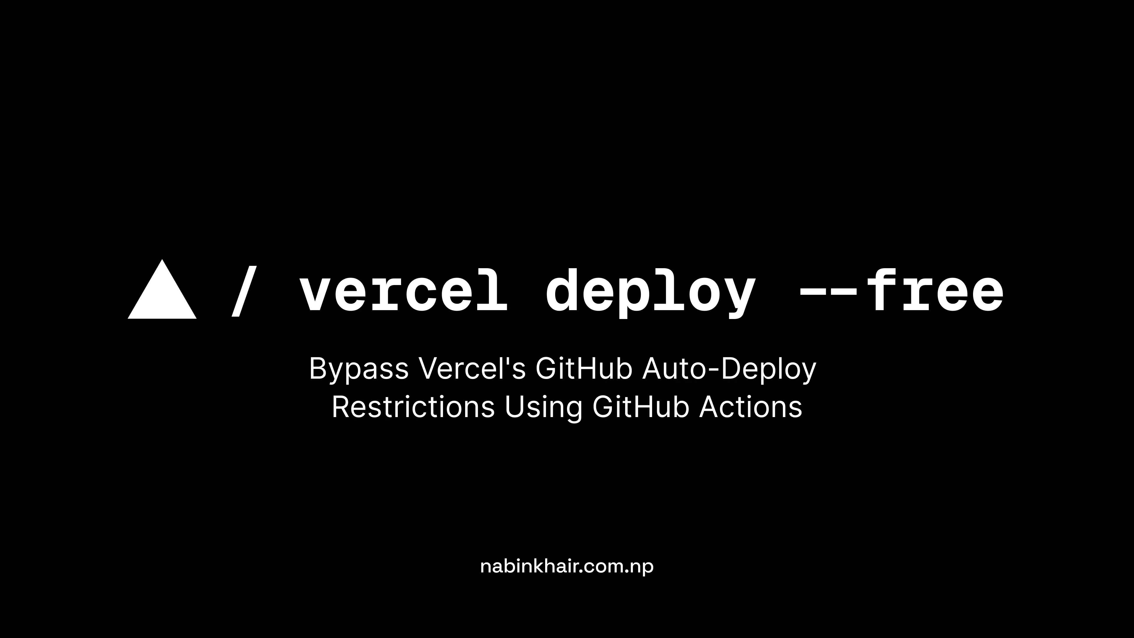Bypass Vercel's GitHub Auto-Deploy Restrictions Using GitHub Actions